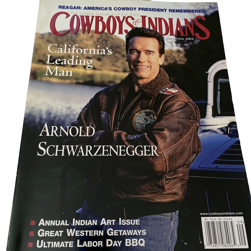 COWBOYS & INDIANS MAGAZINE ~ "ARNOLD SCHWARZENEGGER" ~ COST $5.95 ~ 2004